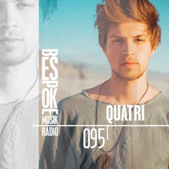 Bespoke Musik Radio 095 : Quatri