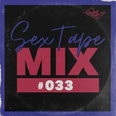 QUICK SEX FM | SEX TAPE MIX 33