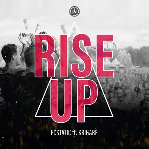 Ecstatic Ft. Krigarè - Rise Up