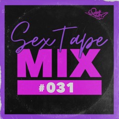QUICK SEX FM | SEX TAPE MIX 31