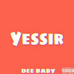 Yessir(Prod. by Kool-Ayd)