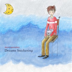 Dreams Snickering