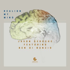 Jason DeRoche - Realign My Mind (Feat. Ben Di Nunzio)(Kevin Aleksander Remix)