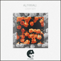 Aliywiau. - Ohh My