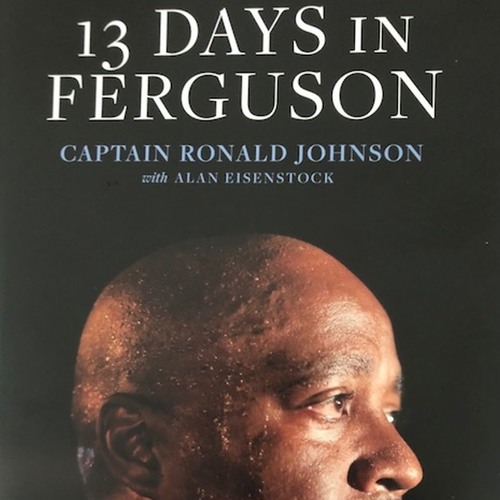 stream-ep-120-captain-ronald-johnson-13-days-in-ferguson-by-realcuf