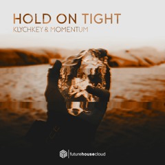 KLYCHKEY & Momentum - Hold On Tight