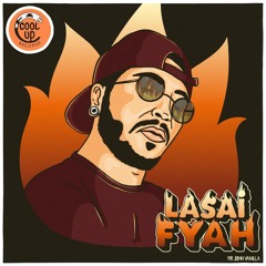 Lasai - Fyah (Cool Up Records)