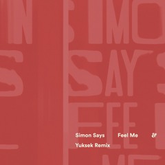 Simon Says - Feel Me (Yuksek Remix)