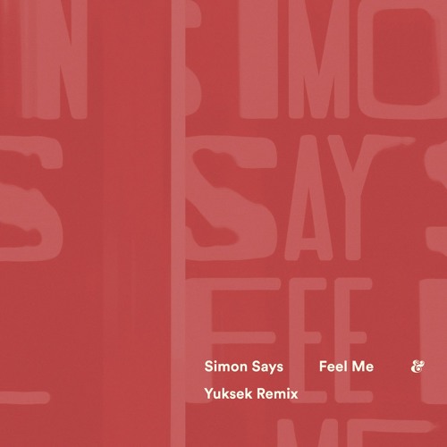 Simon Says - Feel Me (Yuksek Remix)
