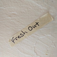 Fresh Out(improvised)