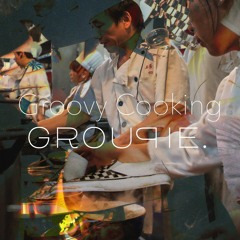 Groovy Cooking | Groupie.