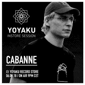 yoyaku instore session II : Cabanne [2018]
