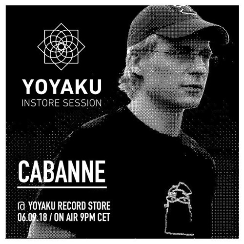 yoyaku instore session II : Cabanne [2018]