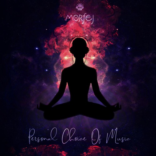 Morfej - Personal Choice Of Music @PhantomUnitRec