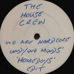 The House Crew - We Are Hardcore (Undying Minds' "Homeboys" Edit) [FREE DOWNLOAD]