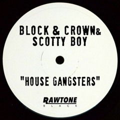 Block  Crown Scotty Boy - House Gangsters