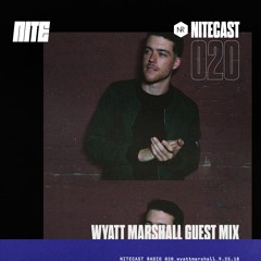 NITECAST Radio 020 - Wyatt Marshall Guest Mix