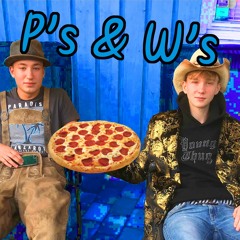 P's & W's