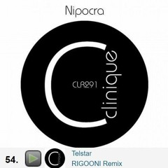 Nipocra - Telstar (RIGOONI Remix)[Clinique Recordings] Snippet #54 Release Promo Hype Chart