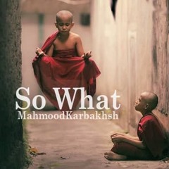 Mahmood Karbakhsh - So What