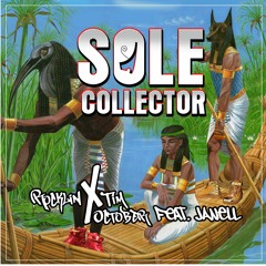 Sole Collector, Rocklin X Tim October Ft. Janell (prod By Mav)