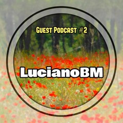 Deep Melodic Podcast 02 - Mixed by LucianoBM