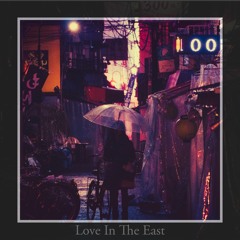 D-Real [愛] & Lavera - Love In The East (prod. By Nair B)