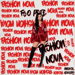 F$O Pete - Fashion Nova (My B*tch)