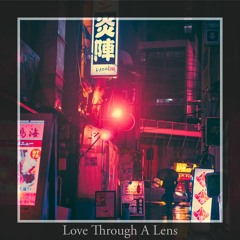 D-Real [愛] & Lavera - Love Through A Lens (prod. By Nair B)