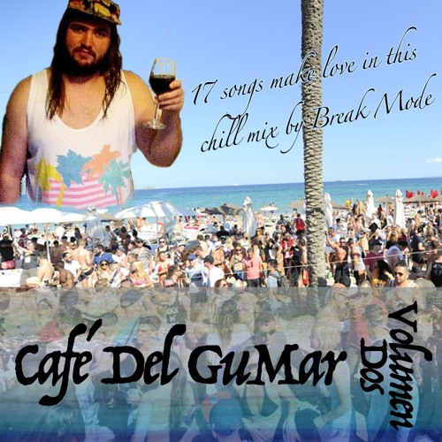 Break Mode - Cafe Del GuMar - Volumen Dos