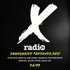 Shanghaied Takeover Day-Wax Worx, Rich Wakley, Vangelis Kostoxenakis, Fancy Inc, Reblok,Elliot Fitch