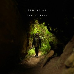 deM atlaS - Can It Fall