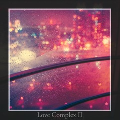 L💔 ve Complex II  (Prod. By athena & Mittensさん)
