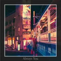 Always You (prod. By Mittensさん)