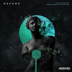 Defunk - Can't Buy Me feat. Megan Hamilton & Wes Writer (Le Moyne + Nintendeaux Remix)