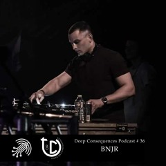 Deep Consequences Podcast # 36 - BNJR