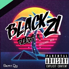 Black 21 - Ready (Original Mix)
