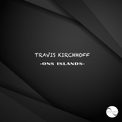SK091 : Travis Kirchhoff - Ons Islands (Original Mix)