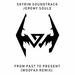 From Past to Present- (Woofax Remix)