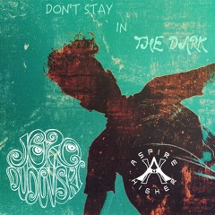 Joro Dudovski - Don't Stay In The Dark {Aspire Higher Tune Tuesday Exclusive}