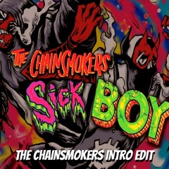 The Chainsmokers - Sick Boy (Intro Edit)