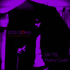 Say Yes (Floetry Cover)
