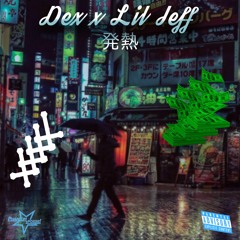 Dex & Lil Jeff - Febre