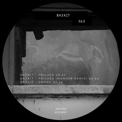 Bazait - Friluea (Manher Remix)