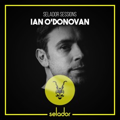 Selador Sessions 01: Ian O'Donovan