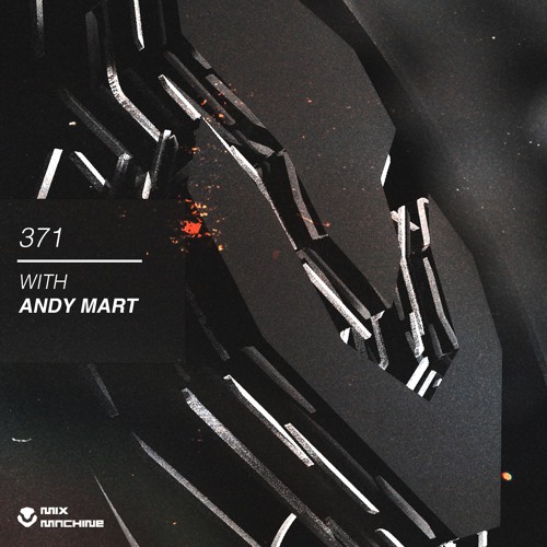 Mix Machine 371 w/ Andy Mart
