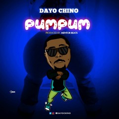 PUMPUM - Dayo Chino