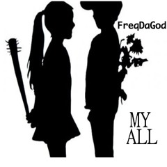 FreqDaGod- MY All