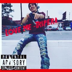 TRIPERAMUSIC-LOVE ME (PROD BY SIDMFKID)