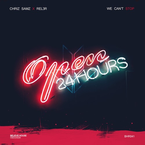 Chriz Samz X Rel3r - We Can't Stop (Radio Edit)OUT NOW!